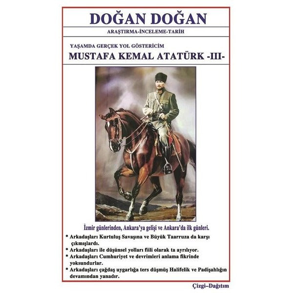Mustafa Kemal Atatürk 3 - Yaşamda Yol Göstericim