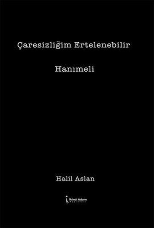 Çaresizliğim Ertelenebilir - Hanımeli | İkinci Adam Yayınları (İnce Kapak )