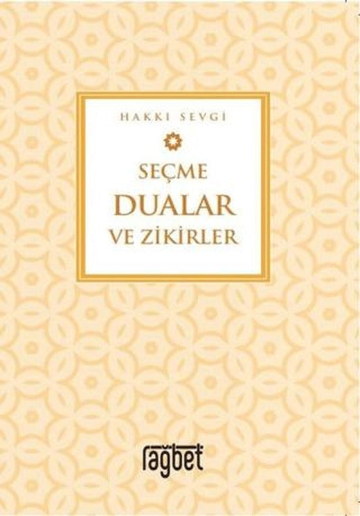 Seçme Dualar ve Zikirler | Rağbet Yayınları (Ciltsiz)