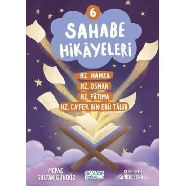Sahabe Hikayeleri 6 - Hz.Hamza Hz.Osman Hz.Fatıma Hz.Ca'fer Bin Ebu Talib | Gülce Çocuk