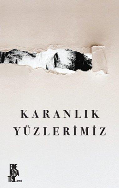 Karanlık Yüzlerimiz | Edebiyatist (İnce Kapak)  - Resim 1