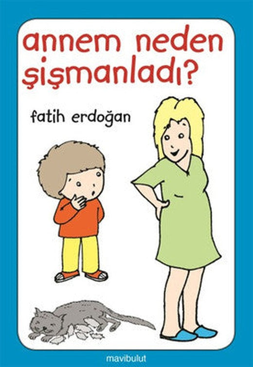 Annem Neden Şişmanladı? | Mavi Bulut Yayıncılık
