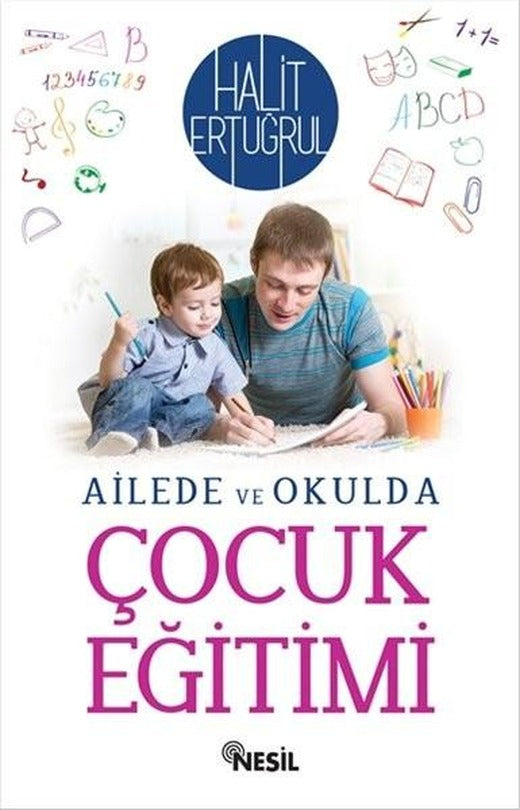 Ailede ve Okulda Çocuk Eğitimi | Nesil Yayınları - Aile Dizisi (İnce Kapak)