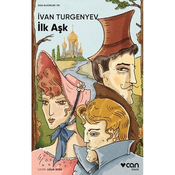İlk Aşk - Kısa Klasikler 90 | Can Yayınları (İnce Kapak)