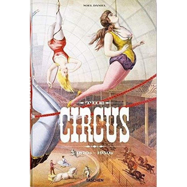 The Circus. 1870s-1950s | Taschen