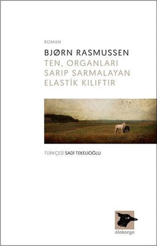 Ten Organları Sarıp Sarmalayan Ela | Alakarga