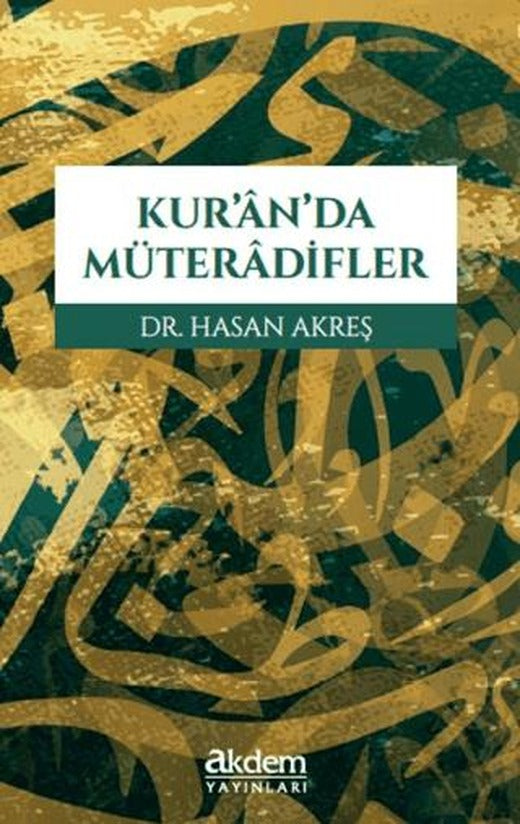 Kur'an'da Müteradifler | Akdem Yayınları (Ciltsiz)