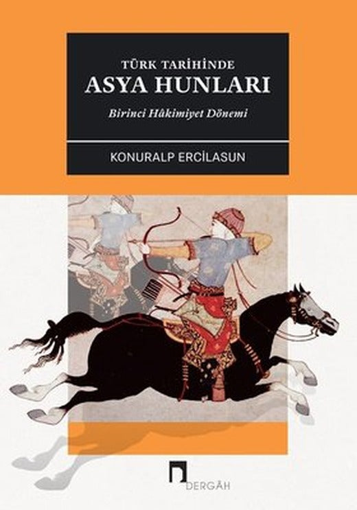 Türk Tarihinde Asya Hunları | Dergah Yayınları