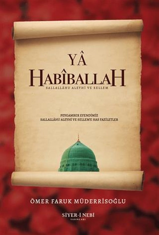 Ya Habiballah | Siyer-i Nebi Yayınları (Ciltsiz)