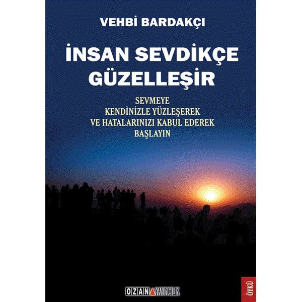 İnsan Sevdikçe Güzelleşir