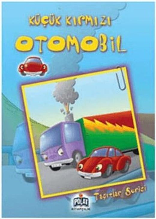 Taşıtlar Serisi - Küçük Kırmızı Otomobil | Polat Kitapçılık (Ciltsiz)
