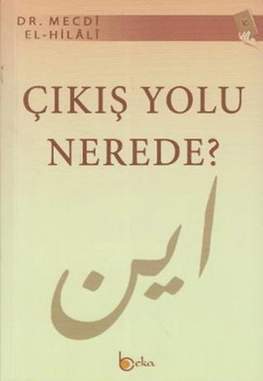 Çıkış Yolu Nerede?