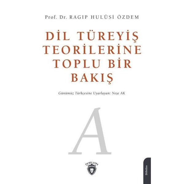 Dil Türeyiş Teorilerine Toplu Bir Bakış
