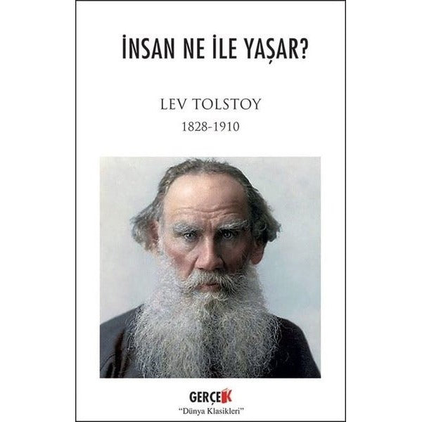 İnsan Ne İle Yaşar? - Dünya Klasikleri | Gerçek Kitap (İnce Kapak)
