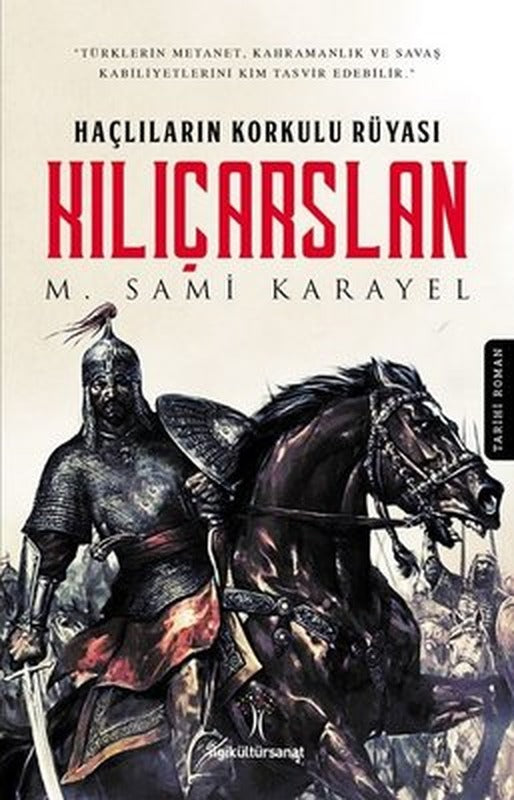 Haçlıların Korkulu Rüyası Kılıçarslan | İlgi Kültür Yayınları