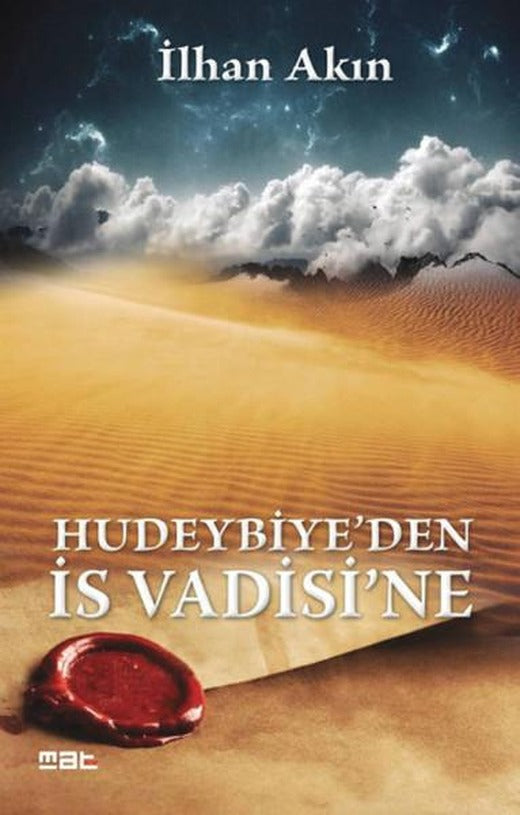 Hudeybiye'den İs Vadisi'ne | Mat Kitap (İnce Kapak)