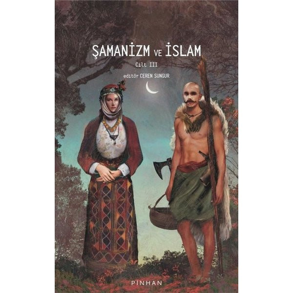 Şamanizm Cadılık ve Şifa - Cilt 3 | Pinhan Yayıncılık