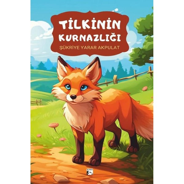 Tilkinin Kurnazlığı | Alaska Yayınları (İnce Kapak)
