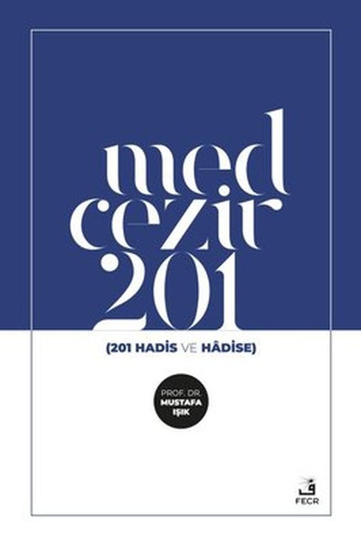 Med-Cezir 201 - 201 Hadis ve Hadise | Fecr Yayınları