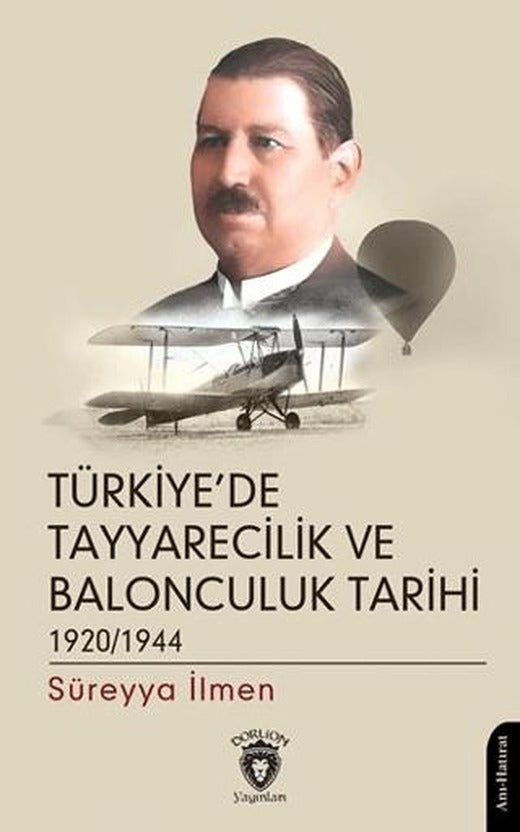 Türkiye’de Tayyarecilik ve Balonculuk Tarihi | Dorlion Yayınları (Ciltsiz)