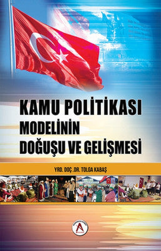 Türk Kamu Politikası Modelinin Doğuşu ve Gelişimi | Akademisyen Kitabevi