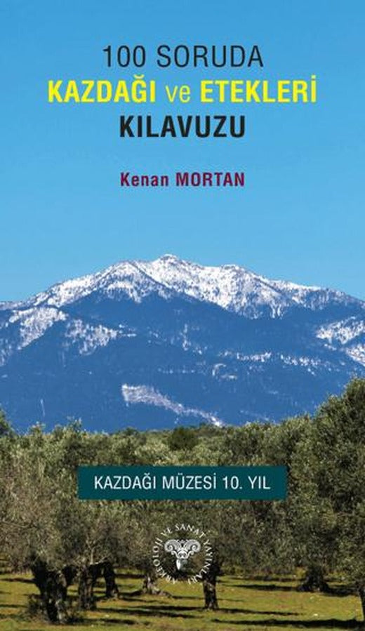 100 Soruda Kazdağı ve Etekleri Klavuzu | Arkeoloji ve Sanat Yayınları (Ciltsiz)
