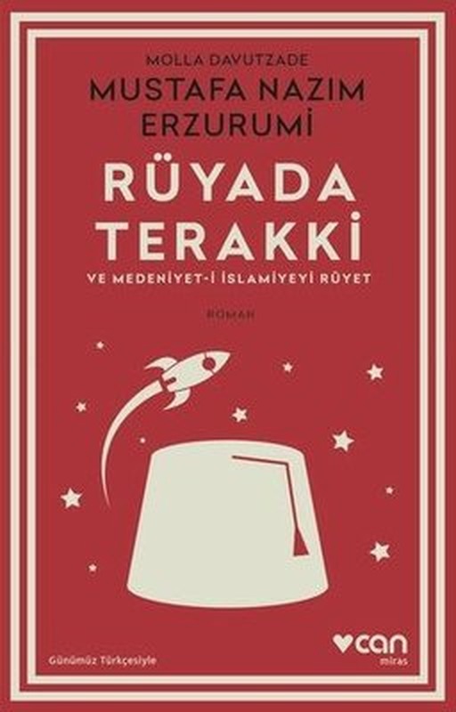 Rüyada Terakki ve Medeniyet - i İslamiyeyi Rüyet-Günümüz Türkçesiyle | Can Yayınları