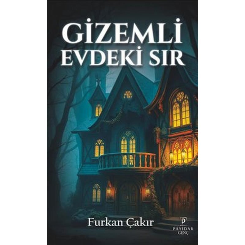 Gizemli Evdeki Sır | Payidar Genç (İnce Kapak )