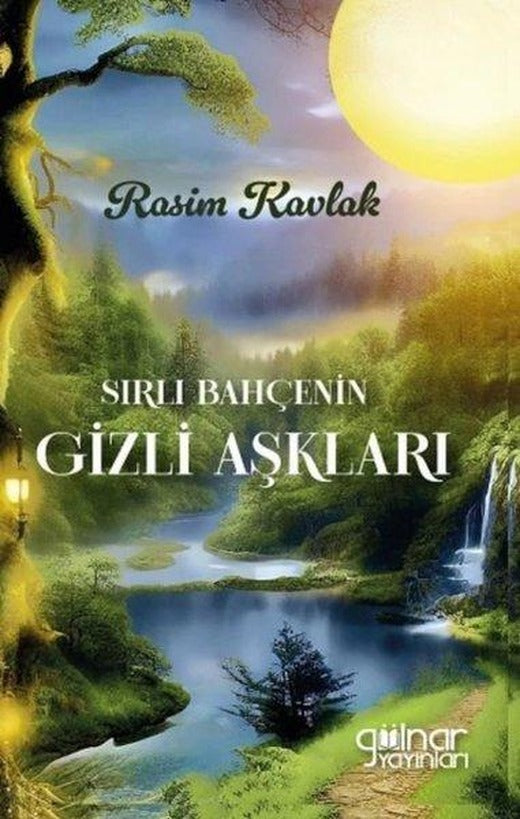Sırlı Bahçenin Gizli Aşkları | Gülnar Yayınları (İnce Kapak)