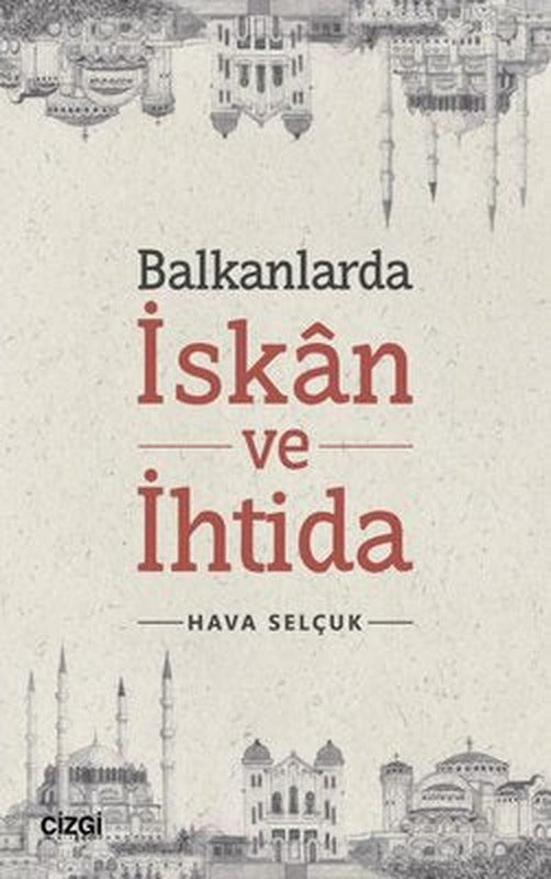 Balkanlarda İskan ve İhtida | Çizgi Kitapevi