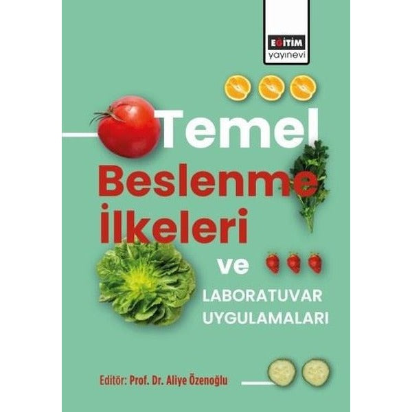 Temel Beslenme İlkeleri ve Laboratuvar Uygulamaları | Eğitim Yayınevi (İnce Kapak)