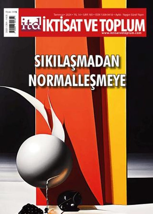 İktisat ve Toplum Dergisi 165. Sayı: Sıkılaşmadan Normalleşmeye | İktisat ve Toplum Dergisi (Ciltsiz)