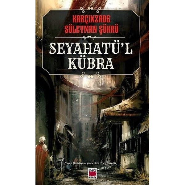 Seyahatü'l Kübra | Elips Kitapları (İnce Kapak)