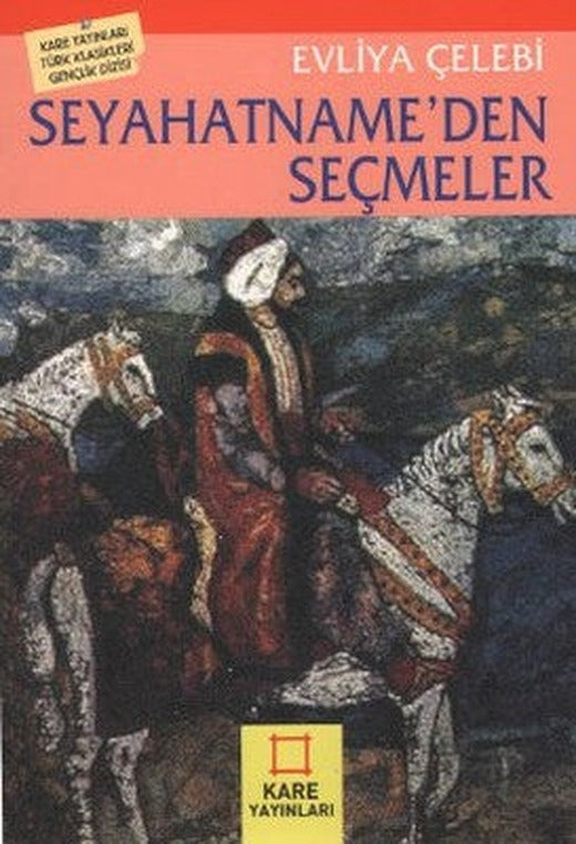 Seyahatname'den Seçmeler | Kare Yayınları