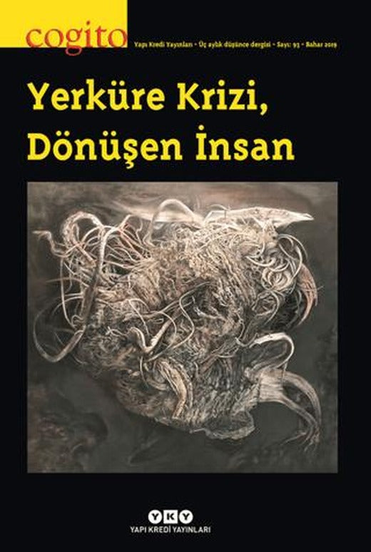 Cogito Sayı: 93 - Yerküre Krizi, Dönüşen İnsan | Yapı Kredi Yayınları (Ciltsiz)