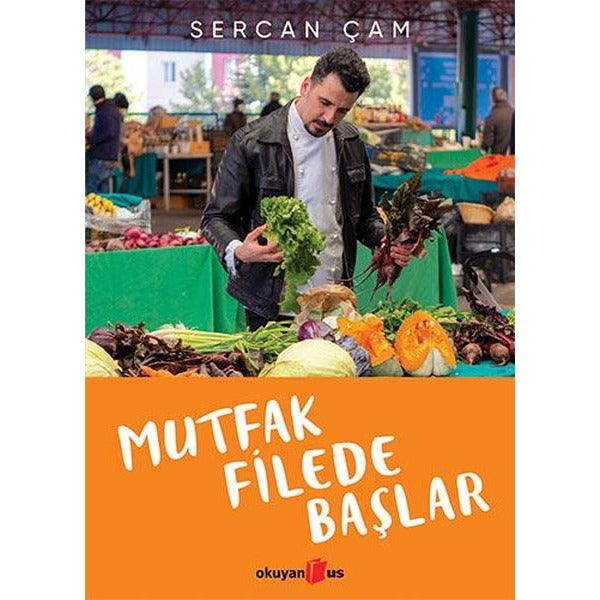 Mutfak Filede Başlar | Okuyan Us Yayınları (İnce Kapak)
