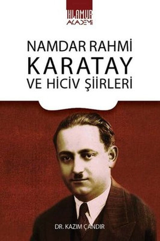 Namdar Rahmi Karatay ve Hiciv Şiirleri | Ihlamur Kitap