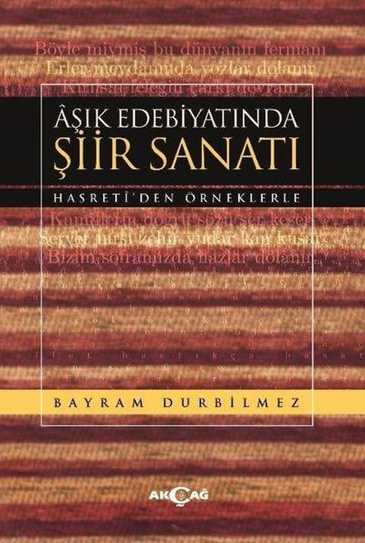 Aşık Edebiyatında Şiir Sanatı -Hasreti'den Örneklerle | Akçağ Yayınları (İnce Kapak)