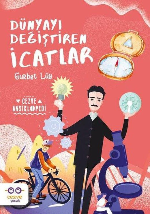 Dünyayı Değiştiren İcatlar | Cezve Çocuk (İnce Kapak)