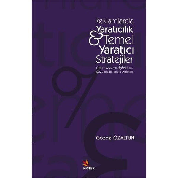 Reklamlarda Yaratıcılık & Temel Yaratıcı Stratejiler | Kriter (İnce Kapak)