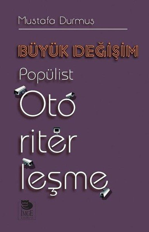 Büyük Değişim-Popülist Otoriterleşme | İmge Kitabevi (İnce Kapak)
