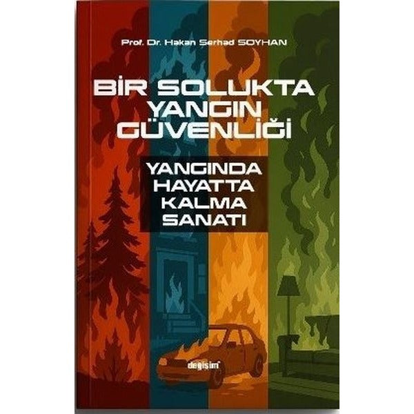 Bir Solukta Yangın Güvenliği - Yangında Hayatta Kalma Sanatı | Değişim Yayınları (İnce Kapak)