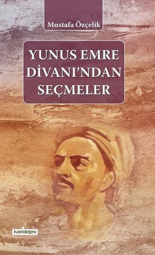 Yunus Emre Divanı'ndan Seçmeler | Kardelen Yayınları (İnce Kapak)