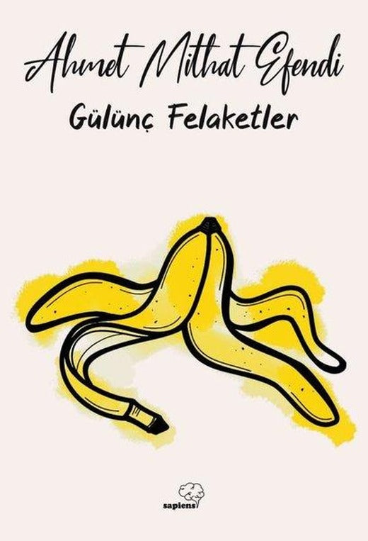 Gülünç Felaketler | Sapiens (İnce Kapak)