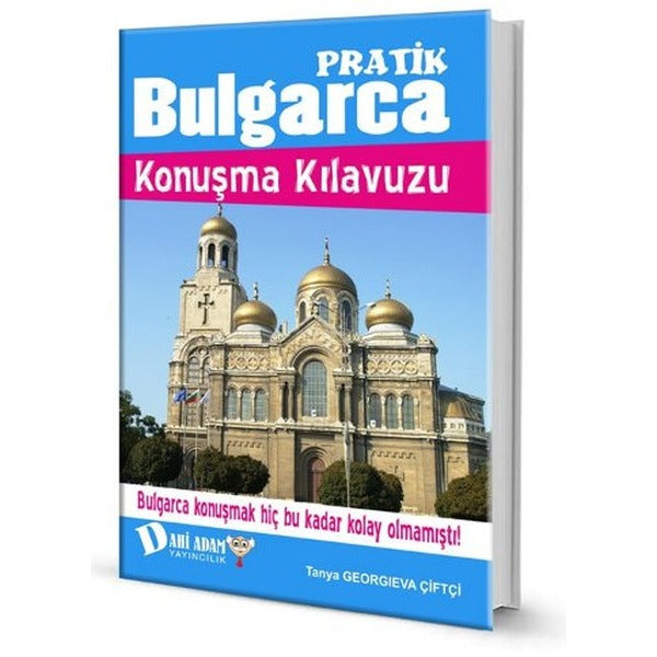 Pratik Bulgarca Konuşma Kılavuzu | Dahi Adam Yayıncılık