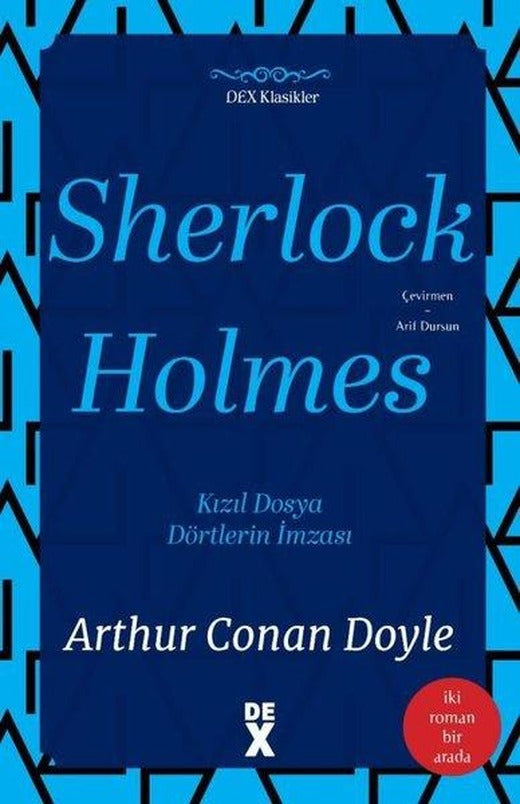 Sherlock Holmes: Kızıl Dosya ve Dörtlerin İmzası - İki Roman Bir Arada | DEX (İnce Kapak)