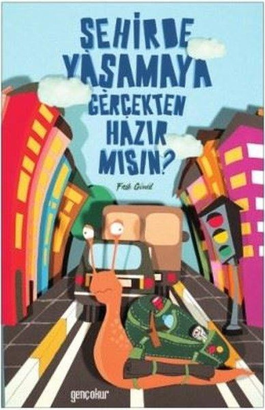 Şehirde Yaşamaya Gerçekten Hazır mısın? | Genç Okur (İnce Kapak)