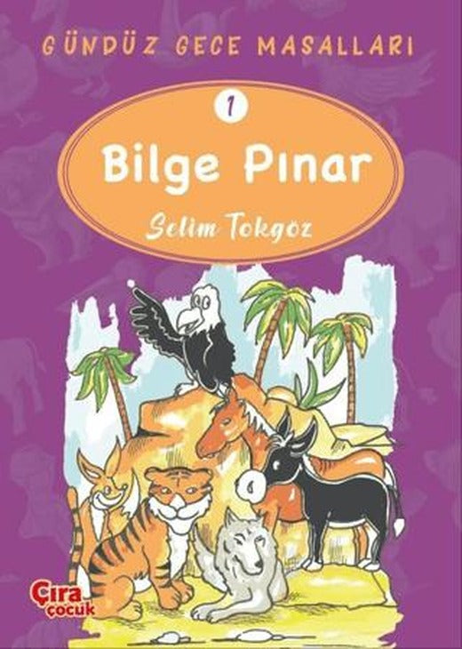 Bilge Pınar – Gündüz Gece Masalları 1 | Çıra Çocuk Yayınları (Ciltsiz)