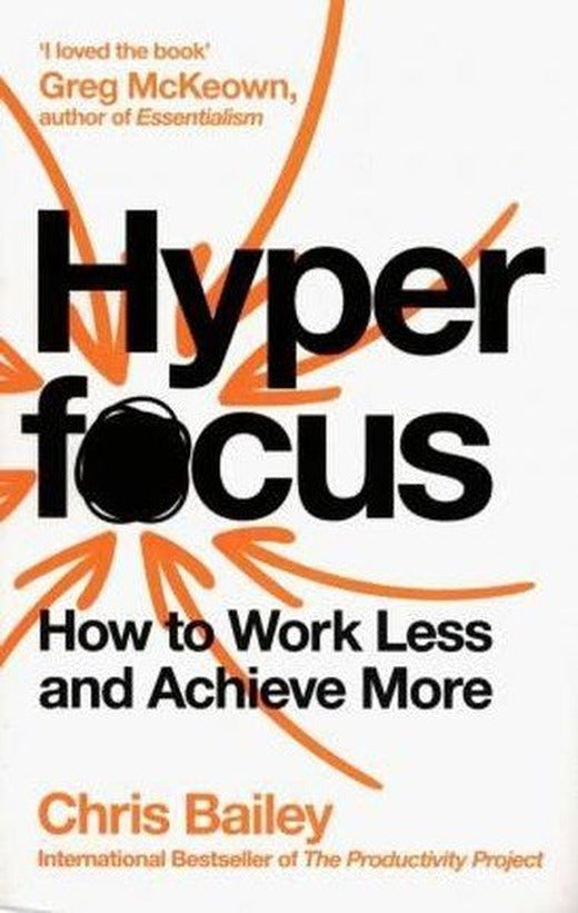 Hyperfocus: How to Work Less to Achieve More | Pan MacMillan (İnce Kapak)