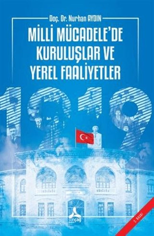 Milli Mücadele’de Kuruluşlar ve Yerel Faaliyetler | Sonçağ Yayınları (Ciltsiz)